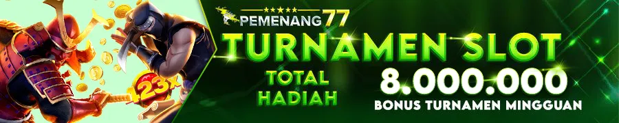 Turnamen Slot Mingguan PEMENANG77